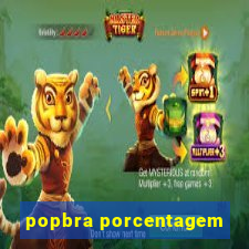 popbra porcentagem